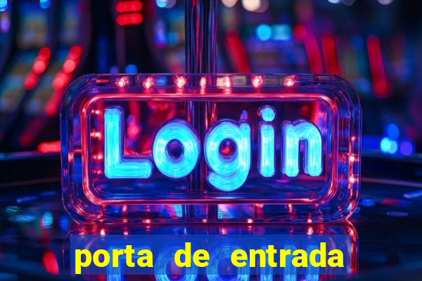 porta de entrada do excluido